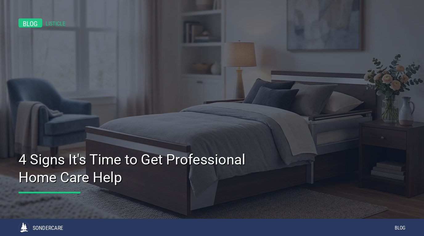 4 Signs It's Time to Get Professional Home Care Help