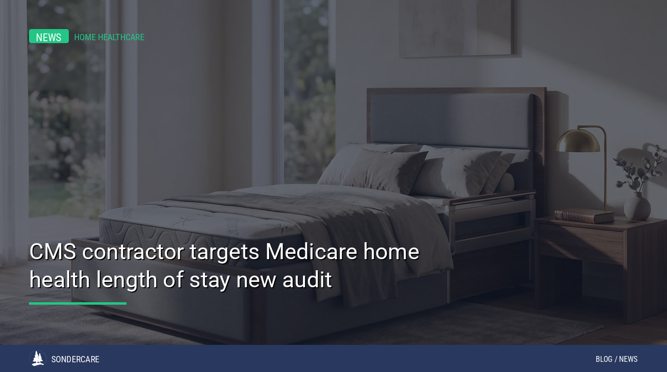 CMS contractor Medicare home health length of stay audit
